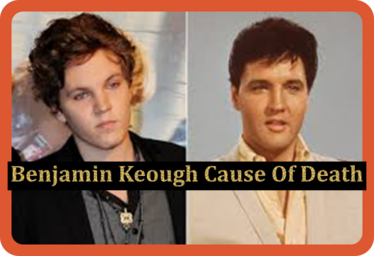 Benjamin Keough Cause of Death 2024 - Suicide Revealed!