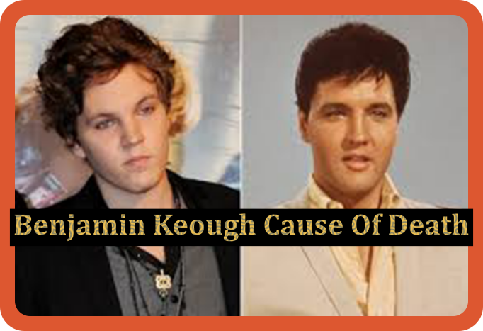 Benjamin Keough Cause of Death 2024 - Suicide Revealed!