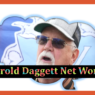 Harold Daggett Net Worth -Salary Reflects Decades Leadership