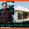 Ratan Tata Death Cause 2024 - Exploring The Key Reason - RIP